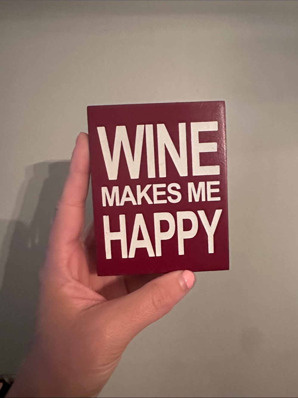 Wine Makes Me Happy Decorative Block Sign - Burgundy